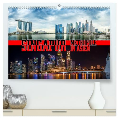 Singapur, Metropole in Asien (hochwertiger Premium Wandkalender 2026 DIN A2 quer), Kunstdruck in Hochglanz: Ein beeindruckender Fotorundgang durch die City von Singapur. (CALVENDO Orte)