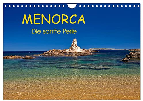 MENORCA - Die sanfte Perle (Wandkalender 2026 DIN A4 quer), CALVENDO Monatskalender: Menorca genießen und bewundern in beeindruckenden Landschaftsaufnahmen (CALVENDO Orte)