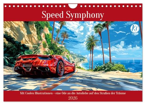 Speed Symphony (Wandkalender 2026 DIN A4 quer), CALVENDO Monatskalender: Überholspur und Drehzahlrausch - Autoliebe für ein ganzes Jahr (CALVENDO Mobilitaet)