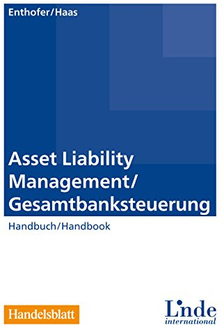 Asset Liability Management / Gesamtbanksteuerung: Handbuch / Handbook (Handelsblatt)