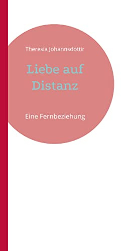 Liebe auf Distanz: Eine Fernbeziehung
