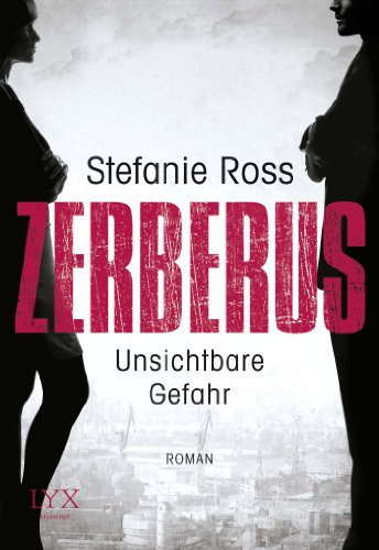 Zerberus - Unsichtbare Gefahr (LKA/Seals, Band 1)