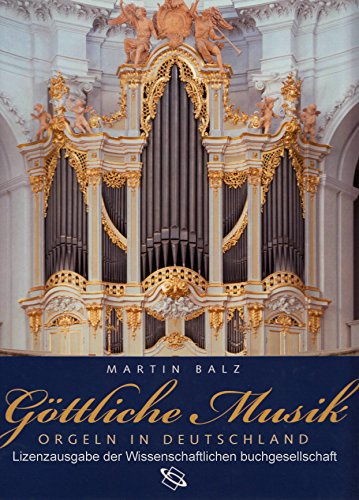 Göttliche Musik - Orgeln in Deutschland