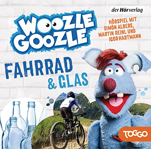 Woozle Goozle - Fahrrad & Glas: Woozle Goozle (6) (Die Woozle-Goozle-Hörspiele, Band 6)