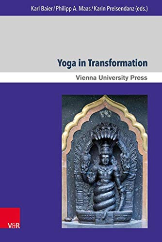 Yoga in Transformation: Historical and Contemporary Perspectives (Wiener Forum für Theologie und Religionswissenschaft, Band 16)