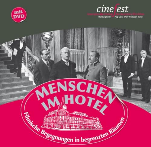 Menschen im Hotel: Filmische Begegnungen in begrenzten Räumen (Katalog zu CineFest: Internationales Festival des deutschen Film-Erbes)