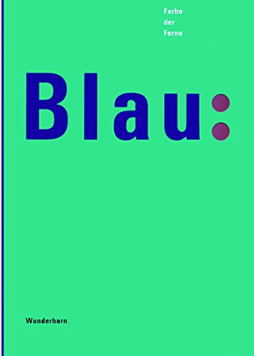 Blau. Farbe der Ferne. Katalog- Buch