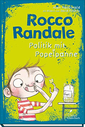 Rocco Randale - Politik mit Popelpanne: Rocco Randale Bd. 8: Leicht zu lesen, viel zu lachen! Rocco Randale, Band 8