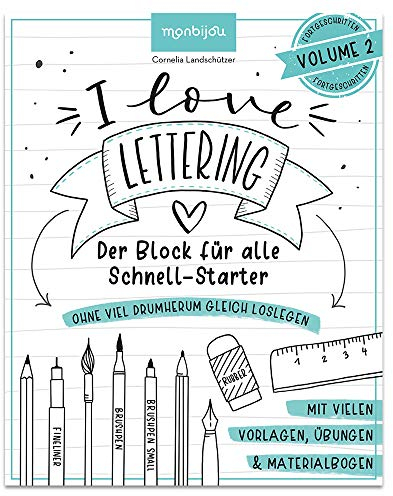 I Love Lettering - Der Block für alle Schnell-Starter Volume 2: Das Handlettering-Buch zum direkt Loslegen (monbijou)