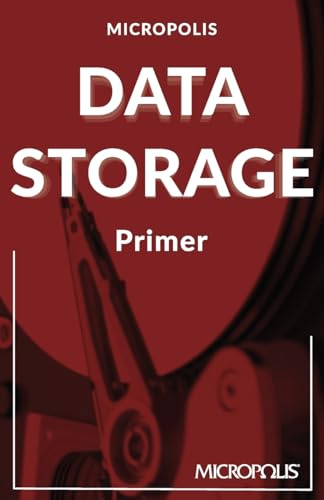 Micropolis Data Storage Primer (Micropolis Handbooks, Band 2)