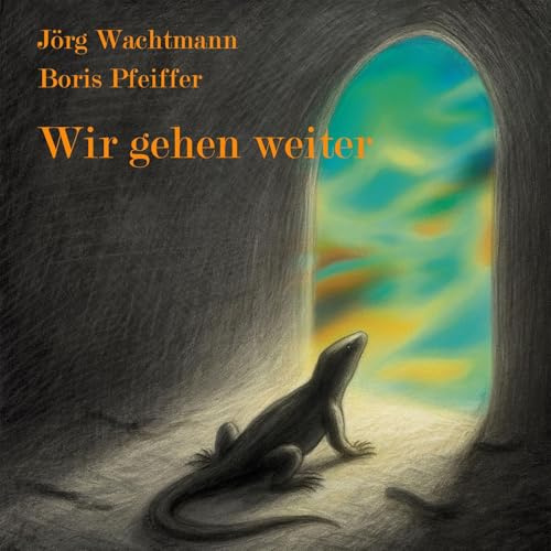 Wir gehen weiter: Songs und Balladen von Wachtmann und Pfeiffer