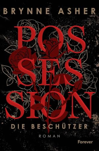 Possession: Die Beschützer | Eine Arranged-Marriage-Romance von Bestsellerautorin Brynne Asher (The Agents, Band 1)