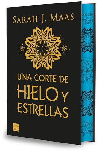 Una corte de hielo y estrellas. Edición especial: Una corte de rosas y espinas 4. Edición especial con cantos tintados (Ficción)
