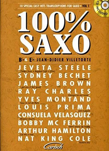100% saxo. 10 special easy hits transcriptions for sax Bb & Eb. Spartito (Vol. 1)