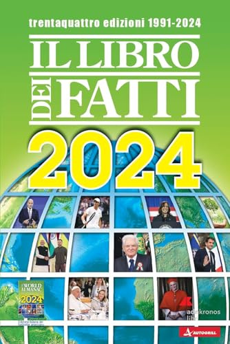 Il libro dei fatti 2024. Un milione di notizie viaggia con te