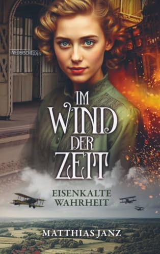 Im Wind der Zeit: Eisenkalte Wahrheit