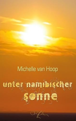 Unter namibischer Sonne: Roman
