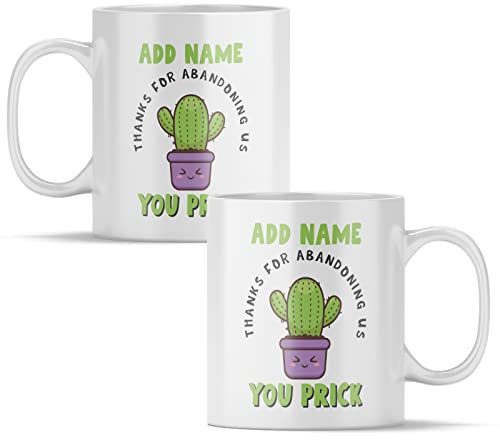Personalised Coffee Mug - Thanks for Leaving Us You Prick Cup - (11oz) Custom Gift for Work Leavers Cactus Plant