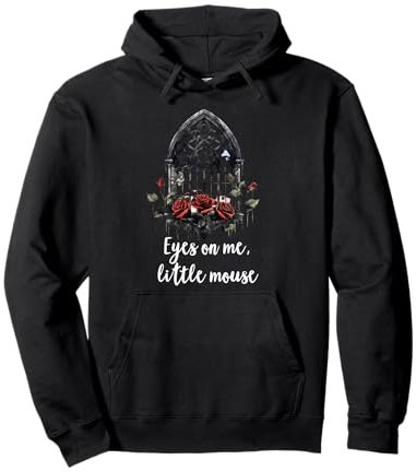 Eyes On Me Little Mouse Smut Run Little Mouse Dark Romance Pullover Hoodie
