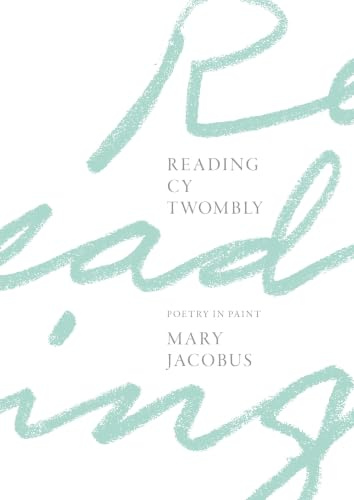 Reading Cy Twombly - Poetry in Paint; .: Poetry in Paint