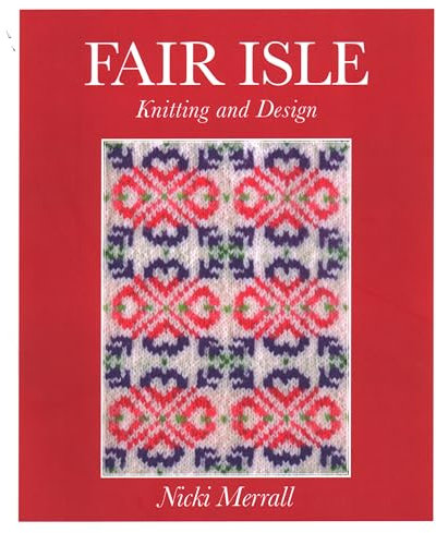 Fair Isle: Knitting and Design