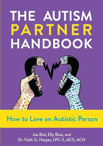The Autism Partner Handbook: How to Love Someone on the Spectrum (5-Minute Therapy)