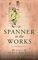 A Spanner in The Works: Memoirs of an East End Girl