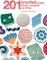 201 Crochet Motifs, Blocks, Projects and Ideas