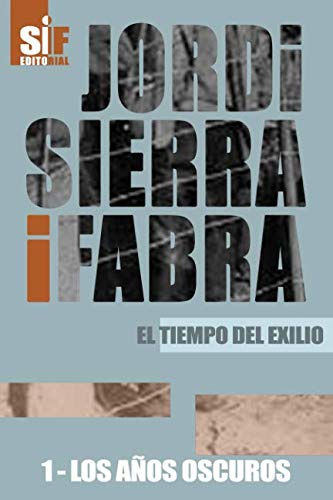 Los años oscuros (El tiempo del exilio)