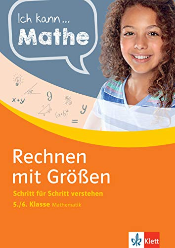 Klett Ich kann Mathe Rechnen mit Größen 5. / 6. Klasse - Mathematik Schritt für Schritt verstehen