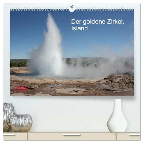 Der goldene Zirkel, Island (hochwertiger Premium Wandkalender 2026 DIN A2 quer), Kunstdruck in Hochglanz: Natur in ihrer ursprünglichlichsten Form, ... geothermale Phänomene. (CALVENDO Natur)