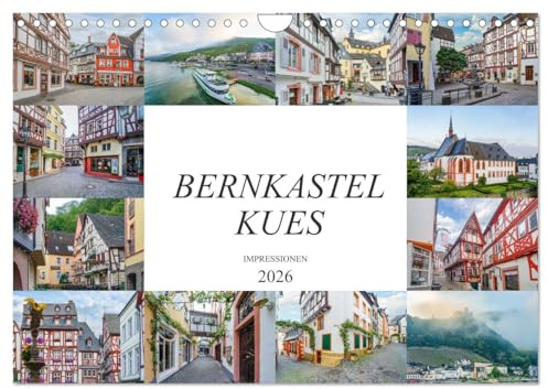 Bernkastel Kues Impressionen (Wandkalender 2026 DIN A4 quer), CALVENDO Monatskalender: Eine geniale Auswahl der schönsten Bildmotive von Bernkastel-Kues (CALVENDO Orte)