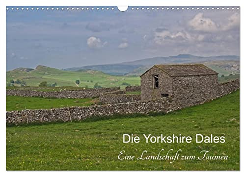 Yorkshire Dales, eine Landschaft zum Träumen (Wandkalender 2026 DIN A3 quer), CALVENDO Monatskalender: Eine Reise durch die traumhaften Yorkshire Dales (CALVENDO Orte)