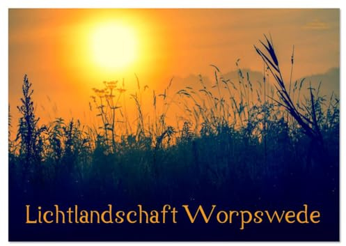 Lichtlandschaft Worpswede (Tischkalender 2026 DIN A5 quer), CALVENDO Monatskalender: Lichtdurchflutete Fotos der Landschaft um Worpswede im Teufelsmoor (CALVENDO Natur)