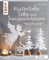 Winterliche Deko aus Transparentpapier (kreativ.kompakt.): Elegante Anhänger, Fensterbilder, Windlichter und vieles mehr
