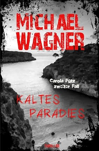 Kaltes Paradies: Carola Pütz zweiter Fall