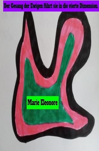 Der Gesang der Ewigen fuehrt sie in die vierte Dimension