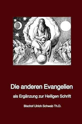 Die anderen Evangelien: als Ergänzung zur Heiligen Schrift