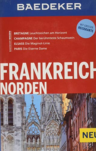 Baedeker Reiseführer Frankreich Norden: mit GROSSER REISEKARTE