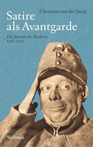 Satire als Avantgarde: Die literarische Moderne, 1918–1933