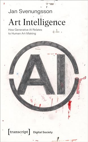 Art Intelligence: How Generative AI Relates to Human Art-Making (Digitale Gesellschaft)