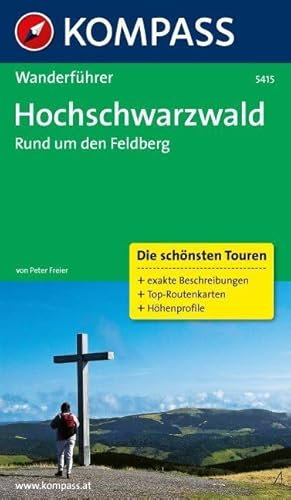 KOMPASS Wanderführer Hochschwarzwald, Rund um den Feldberg: Wanderführer mit Tourenkarten und Höhenprofilen: 0