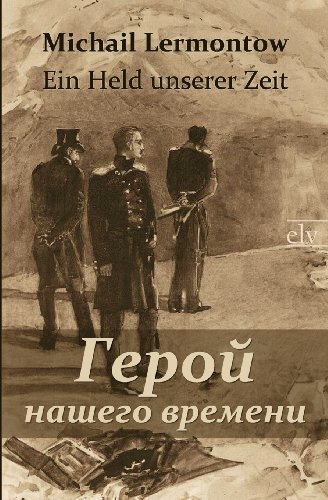 Ein Held unserer Zeit/Geroj naschego vremeni: Russischsprachige Ausgabe