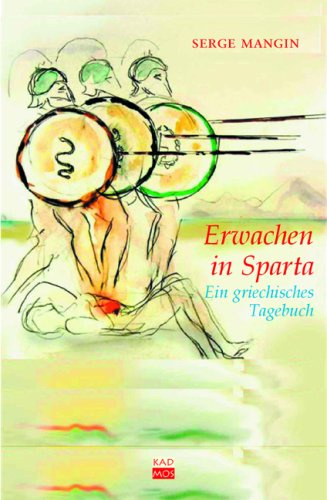 Erwachen in Sparta. Ein griechisches Tagebuch