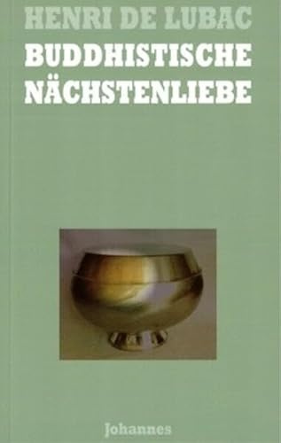 Buddhistische Nächstenliebe (Sammlung Theologia Romanica)