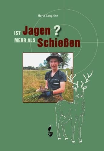 Ist Jagen mehr als Schießen?