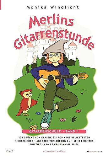 Merlins Gitarrenstunde: Gitarrenschule für Kinder