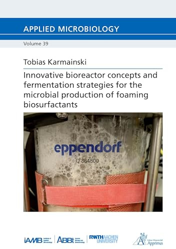 Innovative bioreactor concepts and fermentation strategies for the microbial production of foaming biosurfactants: DE (Applied Microbiology)