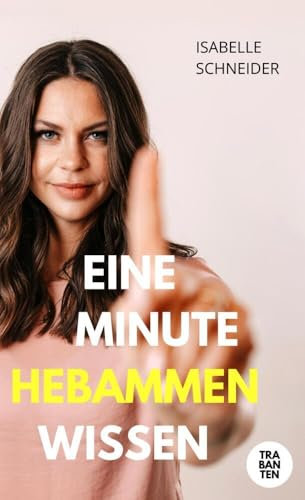 Eine Minute Hebammenwissen