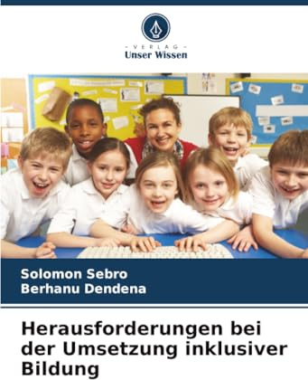 Herausforderungen bei der Umsetzung inklusiver Bildung